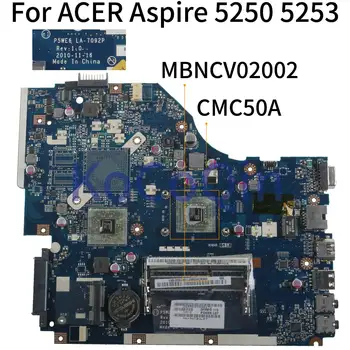 KoCoQin дънна Платка за лаптоп ACER Aspire 5250 5253 дънна Платка MBNCV02002 P5WE6 LA-7092P DDR3