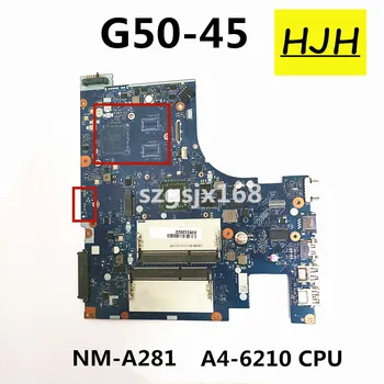 За Lenovo G50-45 дънна Платка на лаптоп Процесор A4-6210 Номер NM-A281 FRU 5B20F77217 5B20F77239 5B20F77231