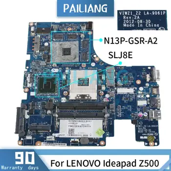 PAILIANG дънна Платка за лаптоп LENOVO Ideapad Z500 15 Инча дънна Платка LA-9061P SLJ8E N13P-GSR-A2 DDR3 ТЕСТВАН
